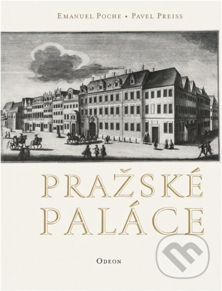 Kniha: Pražské paláce (Emanuel Poche a Pavel Preiss). Odeon, 1973 Kniha: Pražské paláce (Emanuel Poche a Pavel Preiss). Odeon, 1973