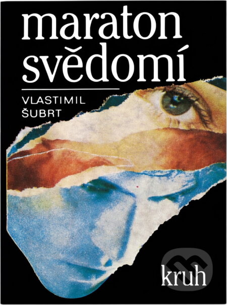 Kniha: Maratón svědomí (Vlastimil Šubrt). Kruh, 1990 Kniha: Maratón svědomí (Vlastimil Šubrt). Kruh, 1990