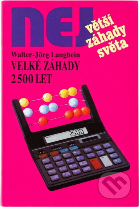 Kniha: Velké záhady 2500 let (Walter-Jörg Langbein). , 1996 Kniha: Velké záhady 2500 let (Walter-Jörg Langbein). , 1996