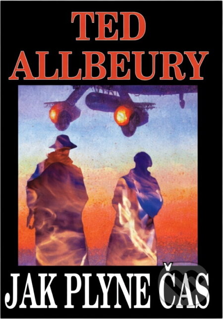 Kniha: Jak plyne čas (Ted Allbeury). , 1995 Kniha: Jak plyne čas (Ted Allbeury). , 1995
