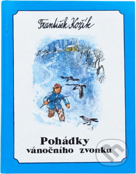 Kniha: Pohádky vánočního zvonku (František Kožík). Winston Smith, 1991 Kniha: Pohádky vánočního zvonku (František Kožík). Winston Smith, 1991