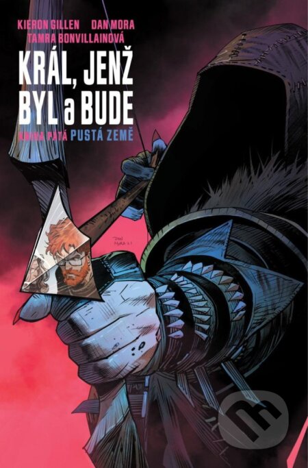 Kniha: Král, jenž byl a bude 5 - Pustá země (Kieron Gillen). Comics centrum, 2023 Kniha: Král, jenž byl a bude 5 - Pustá země (Kieron Gillen). Comics centrum, 2023
