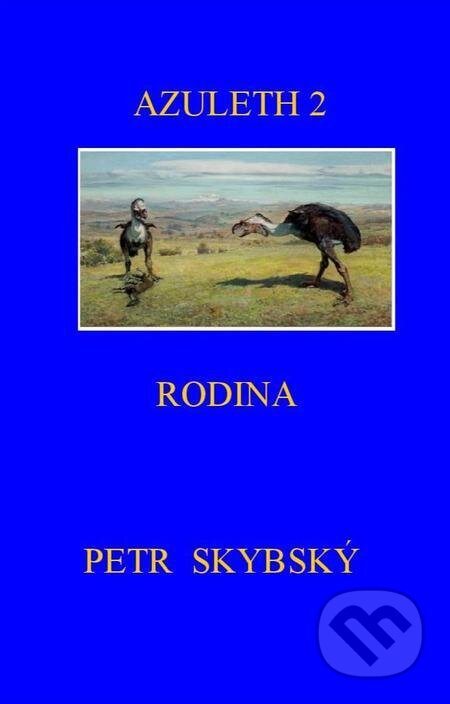 E-kniha: Azuleth 2 (Petr Skybský). Petr Skybský E-kniha: Azuleth 2 (Petr Skybský). Petr Skybský