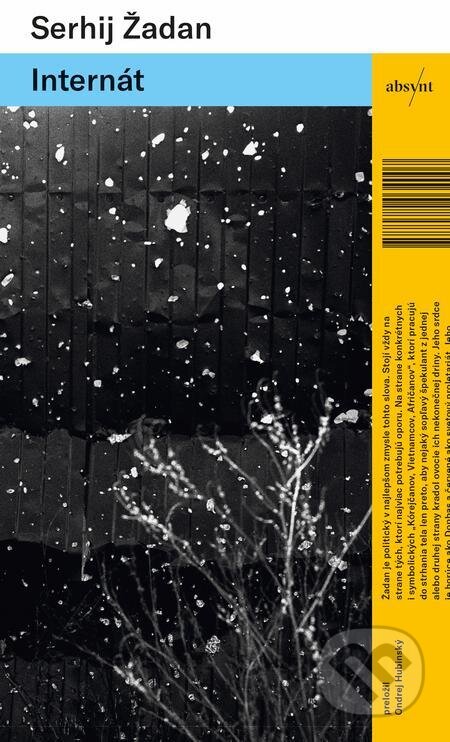 E-kniha: Internát (Serhij Žadan). Absynt, 2023 E-kniha: Internát (Serhij Žadan). Absynt, 2023
