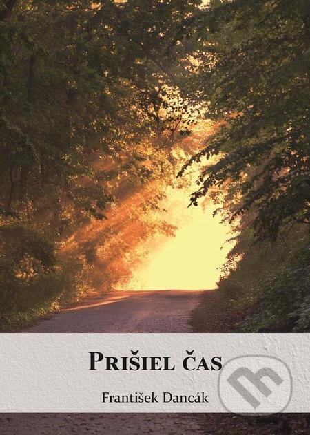 E-kniha: Prišiel čas (František Dancák). Filokalia E-kniha: Prišiel čas (František Dancák). Filokalia