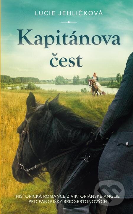E-kniha: Kapitánova čest (Lucie Jehličková). Ikar CZ, 2023 E-kniha: Kapitánova čest (Lucie Jehličková). Ikar CZ, 2023