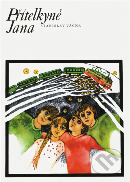 Kniha: Přítelkyně Jana (Stanislav Vácha). , 1984 Kniha: Přítelkyně Jana (Stanislav Vácha). , 1984
