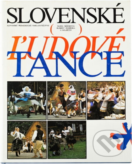 Kniha: Slovenské ľudové tance (Kliment Ondrejka a Mária Mázorová). , 1991 Kniha: Slovenské ľudové tance (Kliment Ondrejka a Mária Mázorová). , 1991