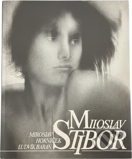 Kniha: Miloslav Stibor (Ludvík Baran a Miroslav Horníček). , 1990 Kniha: Miloslav Stibor (Ludvík Baran a Miroslav Horníček). , 1990