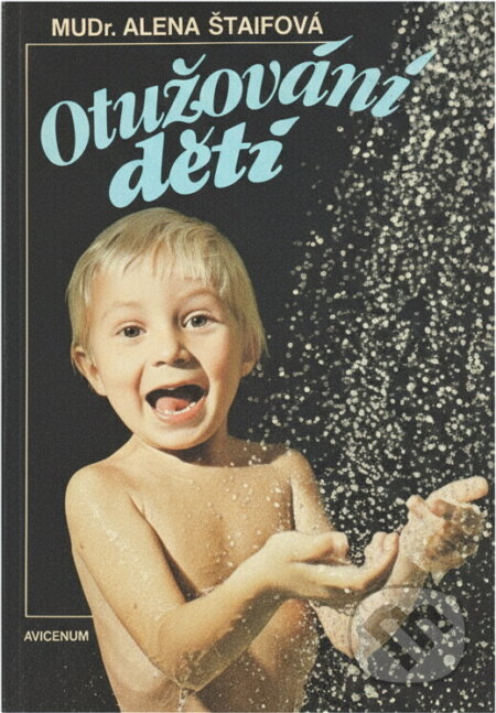 Kniha: Otužování dětí (Alena Štaifová). , 1989 Kniha: Otužování dětí (Alena Štaifová). , 1989