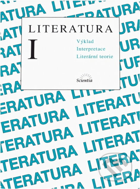 Kniha: Literatura I : výklad, interpretace, literární teorie (Lubor Kysučan a Michaela Hashemi). Scientia, 2000 Kniha: Literatura I : výklad, interpretace, literární teorie (Lubor Kysučan a Michaela Hashemi). Scientia, 2000