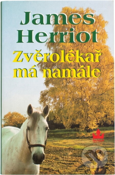 Kniha: Zvěrolékař má namále (James Herriot). Baronet, 2000 Kniha: Zvěrolékař má namále (James Herriot). Baronet, 2000