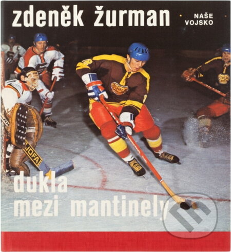 Kniha: Dukla mezi mantinely (Zdeněk Žurman). Naše vojsko, 1981 Kniha: Dukla mezi mantinely (Zdeněk Žurman). Naše vojsko, 1981
