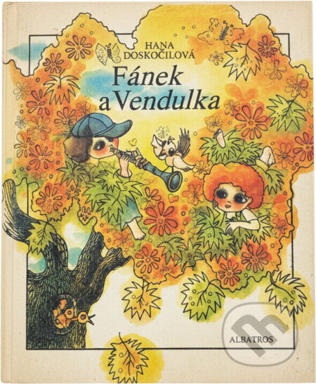 Kniha: Fánek a Vendulka (Hana Doskočilová). , 1980 Kniha: Fánek a Vendulka (Hana Doskočilová). , 1980