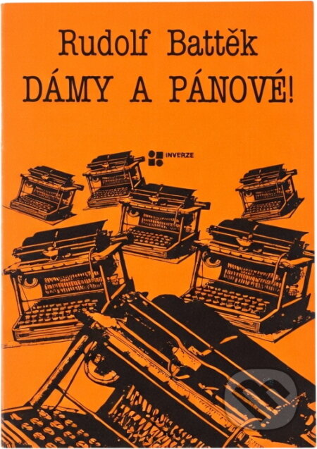 Kniha: Dámy a pánové : 1983-1985 (Rudolf Battěk). , 1992 Kniha: Dámy a pánové : 1983-1985 (Rudolf Battěk). , 1992