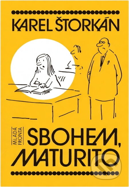 Kniha: Sbohem, maturito (Karel Štorkán). , 1987 Kniha: Sbohem, maturito (Karel Štorkán). , 1987