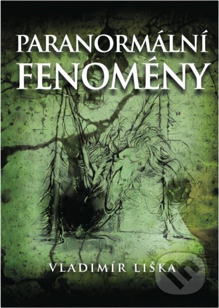 Kniha: Paranormální fenomény (Vladimír Liška). , 2009 Kniha: Paranormální fenomény (Vladimír Liška). , 2009