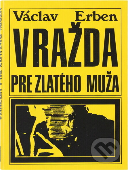 Kniha: Vražda pre Zlatého muža (Václav Erben). Smena, 1975 Kniha: Vražda pre Zlatého muža (Václav Erben). Smena, 1975