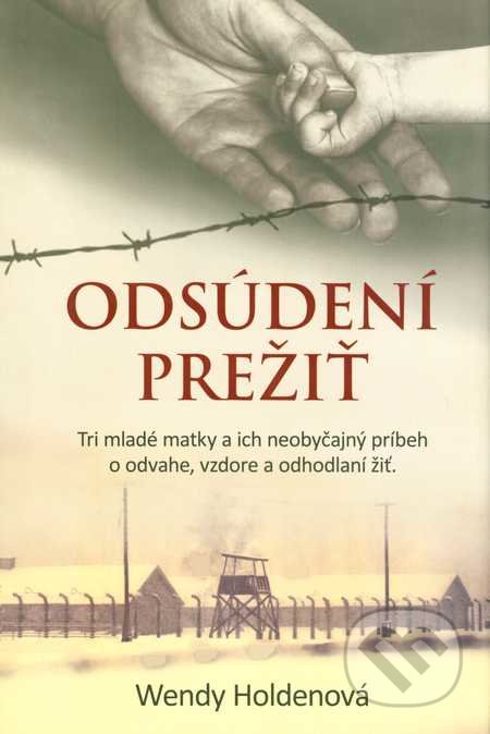 Odsúdení prežiť - Wendy Holden, 2015