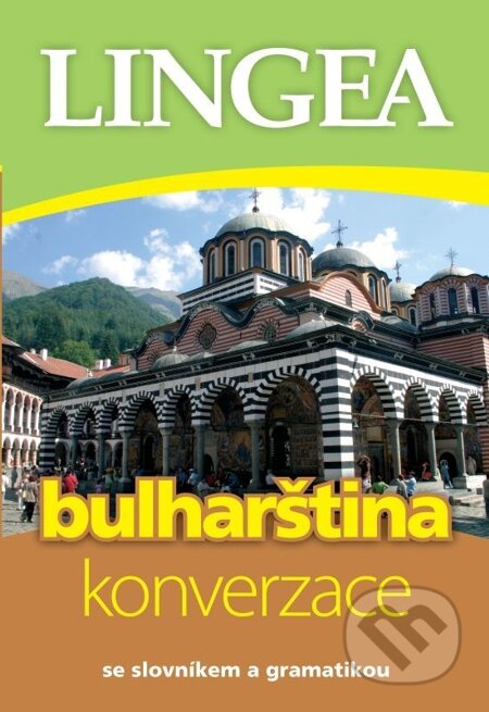 E-kniha: Česko-bulharská konverzace (Lingea). Lingea, 2014 E-kniha: Česko-bulharská konverzace (Lingea). Lingea, 2014