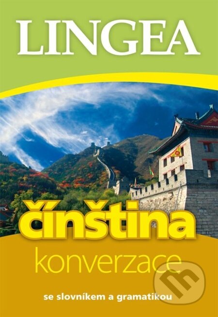E-kniha: Česko-čínská konverzace (Lingea). Lingea, 2014 E-kniha: Česko-čínská konverzace (Lingea). Lingea, 2014