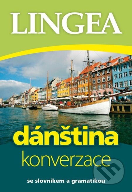 E-kniha: Česko-dánská konverzace (Lingea). Lingea, 2014 E-kniha: Česko-dánská konverzace (Lingea). Lingea, 2014