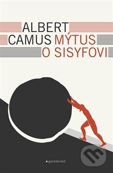 Mýtus o Sisyfovi - Albert Camus, Garamond, 2015