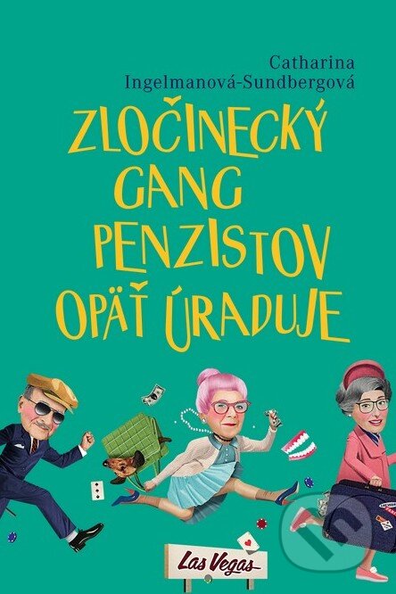 Kniha: Zločinecký gang penzistov opäť úraduje (Catharina Ingelman-Sundberg). Fortuna Libri, 2015 Kniha: Zločinecký gang penzistov opäť úraduje (Catharina Ingelman-Sundberg). Fortuna Libri, 2015