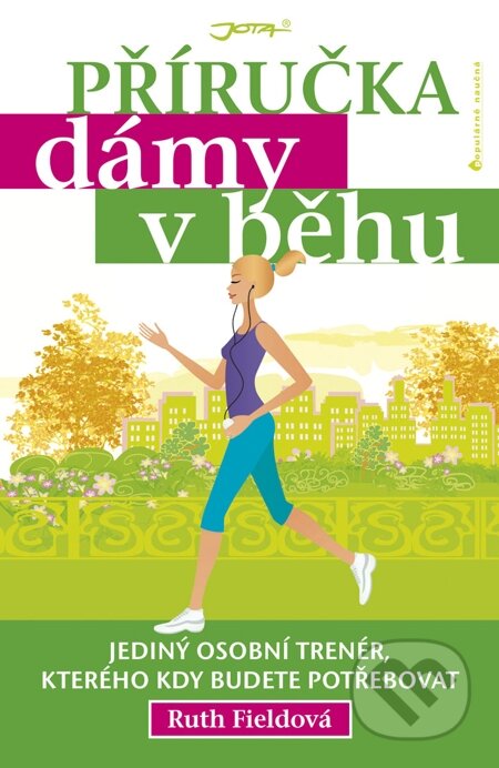 E-kniha: Příručka dámy v běhu (Ruth Fieldová). Jota, 2012 E-kniha: Příručka dámy v běhu (Ruth Fieldová). Jota, 2012