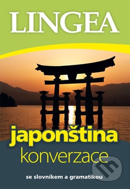 E-kniha: Česko-japonská konverzace (Lingea). Lingea, 2014 E-kniha: Česko-japonská konverzace (Lingea). Lingea, 2014