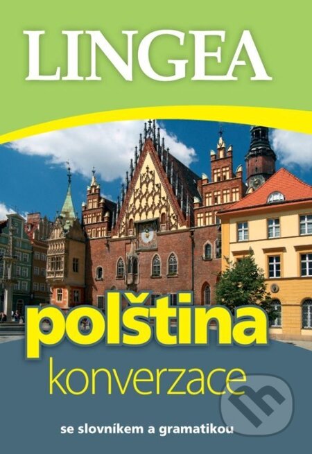 E-kniha: Česko-polská konverzace (Lingea). Lingea, 2014 E-kniha: Česko-polská konverzace (Lingea). Lingea, 2014