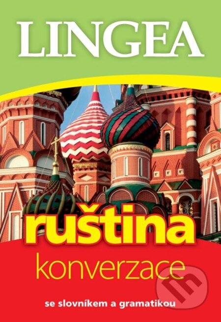 E-kniha: Česko-ruská konverzace (Lingea). Lingea, 2014 E-kniha: Česko-ruská konverzace (Lingea). Lingea, 2014