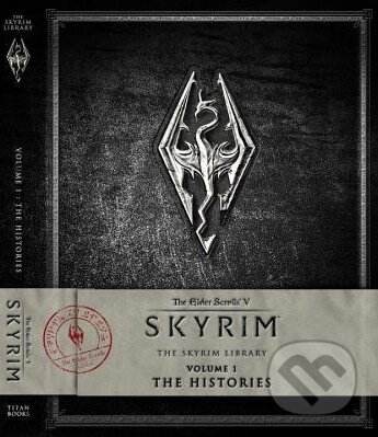 Kniha: The Elder Scrolls V: The Histories (Volume 1) (Titan Books). Titan Books, 2015 Kniha: The Elder Scrolls V: The Histories (Volume 1) (Titan Books). Titan Books, 2015