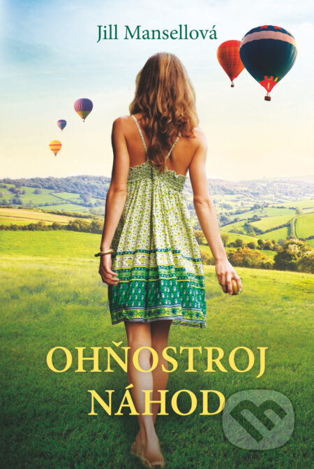 Kniha: Ohňostroj náhod (Jill Mansell). Fortuna Libri, 2015 Kniha: Ohňostroj náhod (Jill Mansell). Fortuna Libri, 2015