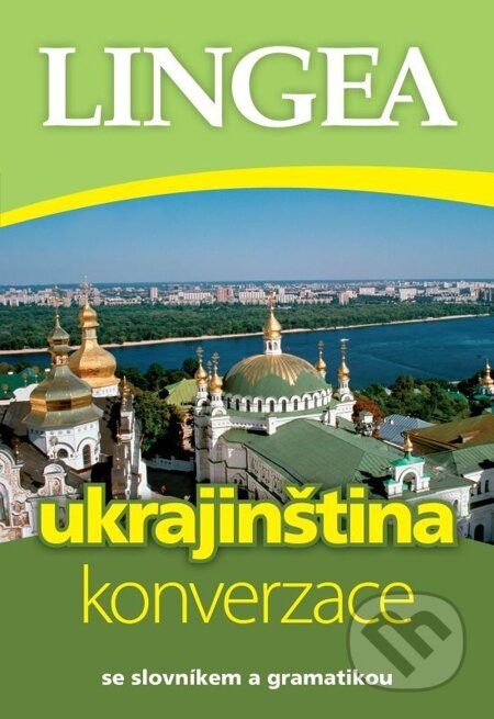 E-kniha: Česko-ukrajinská konverzace (Lingea). Lingea, 2014 E-kniha: Česko-ukrajinská konverzace (Lingea). Lingea, 2014