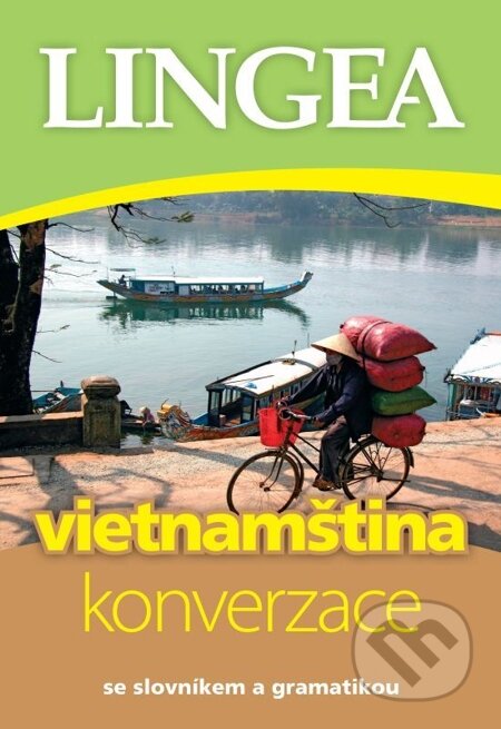 E-kniha: Česko-vietnamská konverzace (Lingea). Lingea, 2014 E-kniha: Česko-vietnamská konverzace (Lingea). Lingea, 2014