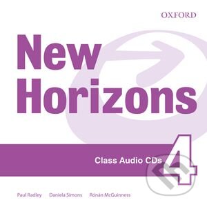 New Horizons 4: Class Audio CD - Paul Radley, Daniela Simons,Ronan McGuinness, Oxford University Press, 2012