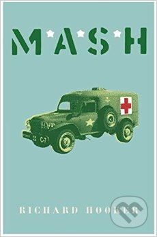 Kniha: M.A.S.H. (Richard Hooker). Weidenfeld and Nicolson, 2004 Kniha: M.A.S.H. (Richard Hooker). Weidenfeld and Nicolson, 2004