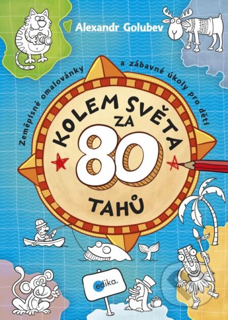 Kniha: Kolem světa za 80 tahů (Alexandr Golubev). Edika, 2015 Kniha: Kolem světa za 80 tahů (Alexandr Golubev). Edika, 2015