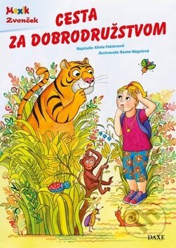 Kniha: Cesta za dobrodružstvom (Xénia Faktorová). Daxe, 2015 Kniha: Cesta za dobrodružstvom (Xénia Faktorová). Daxe, 2015