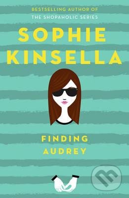 Kniha: Finding Audrey (Sophie Kinsella). Doubleday, 2015 Kniha: Finding Audrey (Sophie Kinsella). Doubleday, 2015