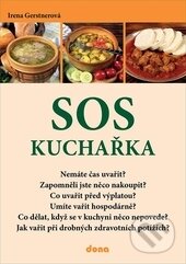 Kniha: SOS kuchařka (Irena Gerstnerová). Dona, 2015 Kniha: SOS kuchařka (Irena Gerstnerová). Dona, 2015