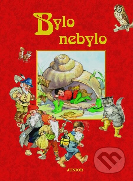 Kniha: Bylo nebylo (Nakladatelství Junior). Nakladatelství Junior, 2013 Kniha: Bylo nebylo (Nakladatelství Junior). Nakladatelství Junior, 2013