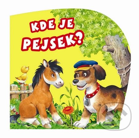 Kniha: Kde je pejsek? (Nakladatelství Junior). Nakladatelství Junior, 2013 Kniha: Kde je pejsek? (Nakladatelství Junior). Nakladatelství Junior, 2013