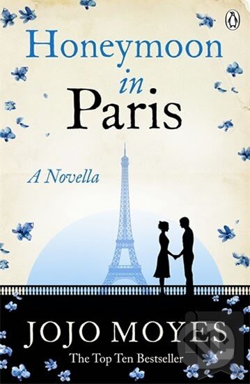 Kniha: Honeymoon in Paris (Jojo Moyes). Penguin Books, 2015 Kniha: Honeymoon in Paris (Jojo Moyes). Penguin Books, 2015