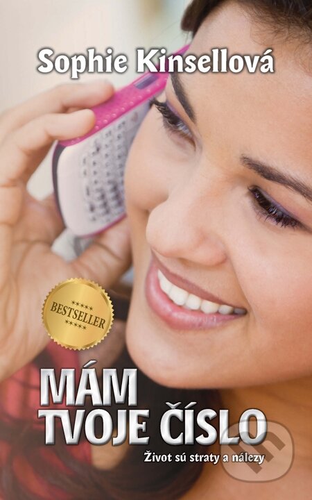 E-kniha: Mám tvoje číslo (Sophie Kinsella). Príroda, 2013 E-kniha: Mám tvoje číslo (Sophie Kinsella). Príroda, 2013
