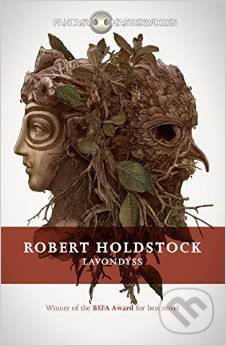 Lavondyss - Robert Holdstock, Gollancz, 2015