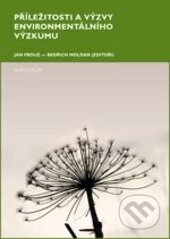 Kniha: Příležitosti a výzvy environmentálního výzkumu (Bedřich Moldan a Jan Frouz). Karolinum, 2015 Kniha: Příležitosti a výzvy environmentálního výzkumu (Bedřich Moldan a Jan Frouz). Karolinum, 2015