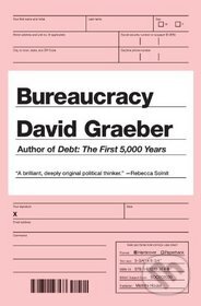 Kniha: The Utopia of Rules (David Graeber). Melville House, 2015 Kniha: The Utopia of Rules (David Graeber). Melville House, 2015