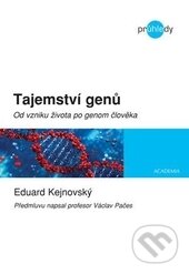 Kniha: Tajemství genů (Eduard Kejnovský). Academia, 2015 Kniha: Tajemství genů (Eduard Kejnovský). Academia, 2015